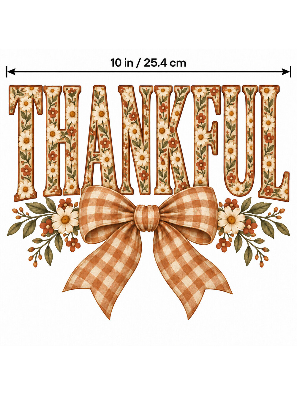 4PCS DTF Transfer Thankful Floral Letters Gingham Bow 10in Iron On